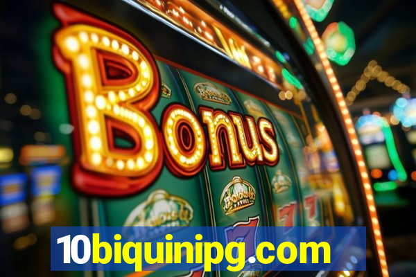 10biquinipg.com