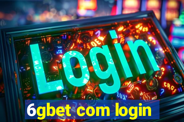 6gbet com login