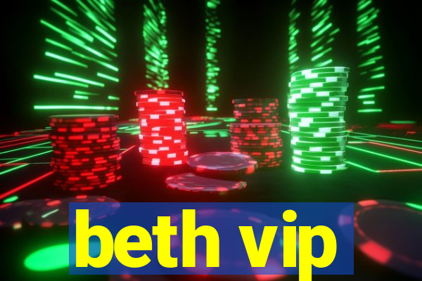 beth vip