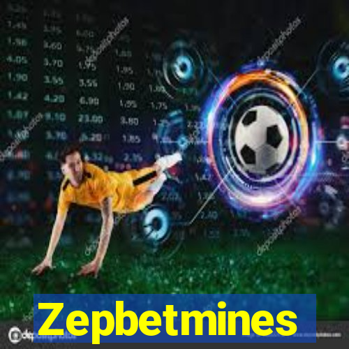 Zepbetmines