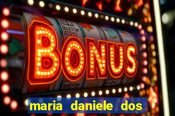 maria daniele dos santos dutra