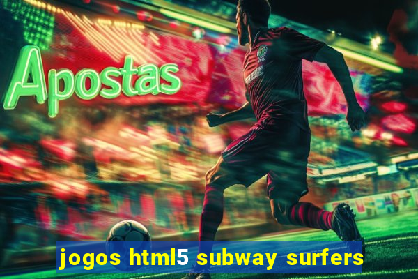 jogos html5 subway surfers