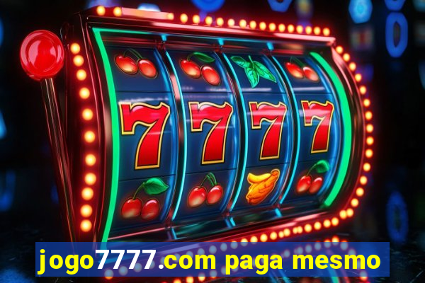 jogo7777.com paga mesmo