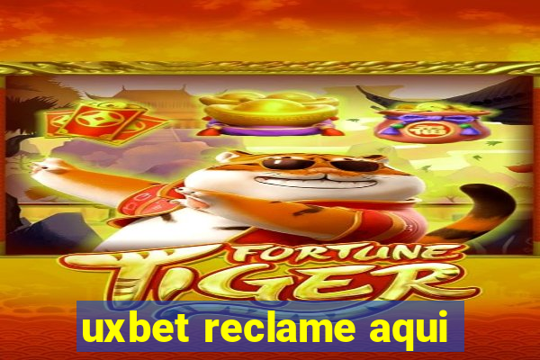 uxbet reclame aqui