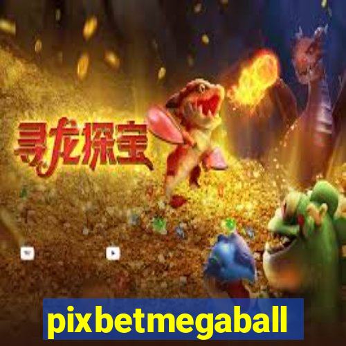 pixbetmegaball