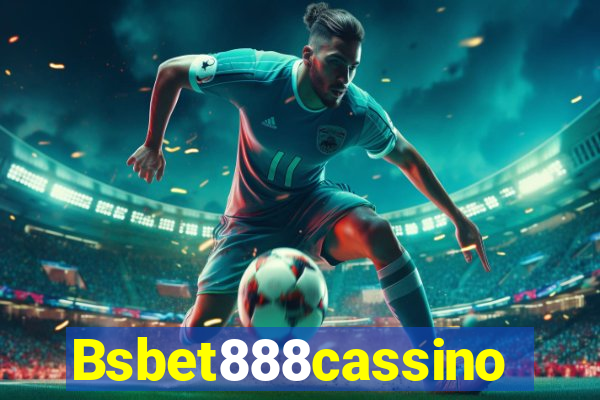 Bsbet888cassino