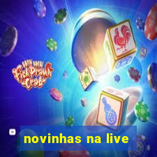 novinhas na live