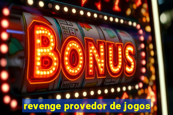 revenge provedor de jogos