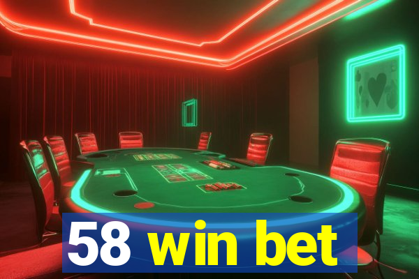 58 win bet