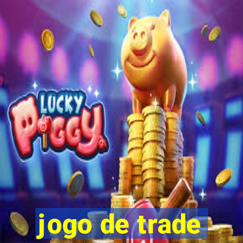 jogo de trade