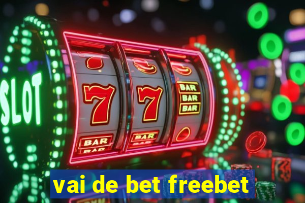 vai de bet freebet