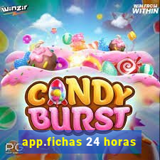 app.fichas 24 horas