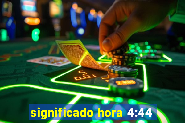 significado hora 4:44