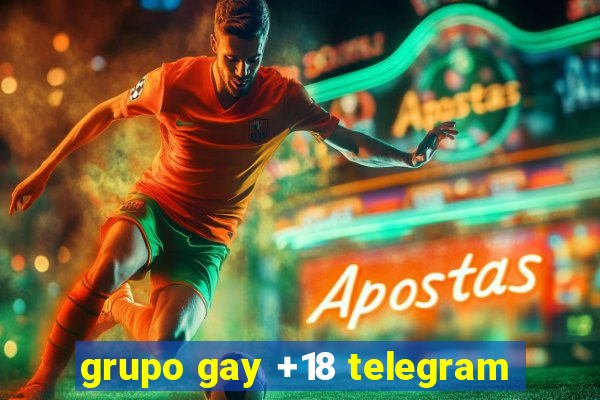 grupo gay +18 telegram