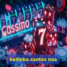 bellinha.santos nua