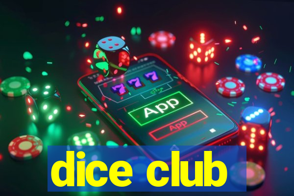 dice club