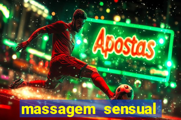 massagem sensual novo hamburgo