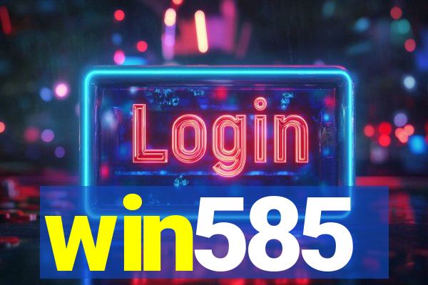 win585