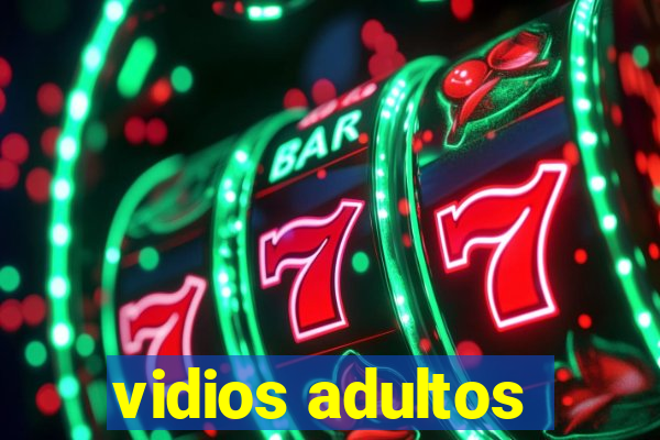 vidios adultos