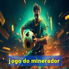 jogo do minerador