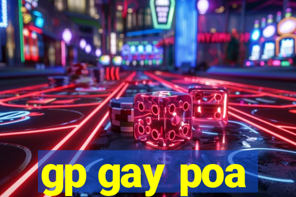 gp gay poa