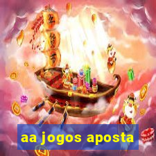 aa jogos aposta