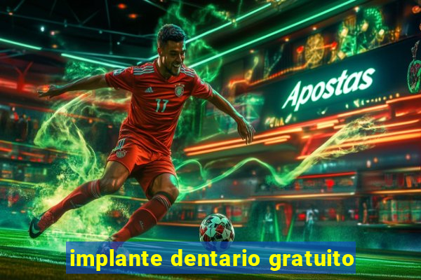 implante dentario gratuito