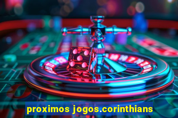 proximos jogos.corinthians