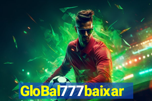 GloBal777baixar