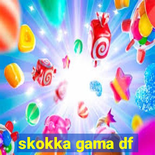 skokka gama df