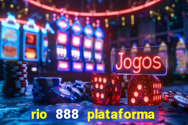 rio 888 plataforma de jogos