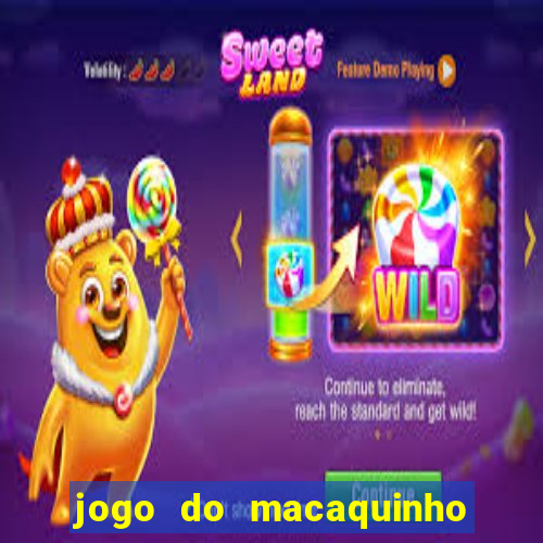 jogo do macaquinho que ganha dinheiro