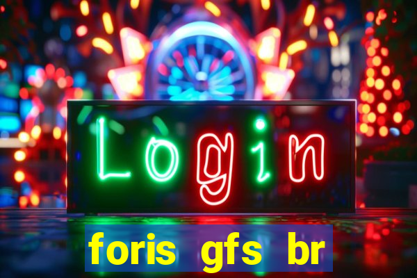 foris gfs br instituicao de pagamento ltda