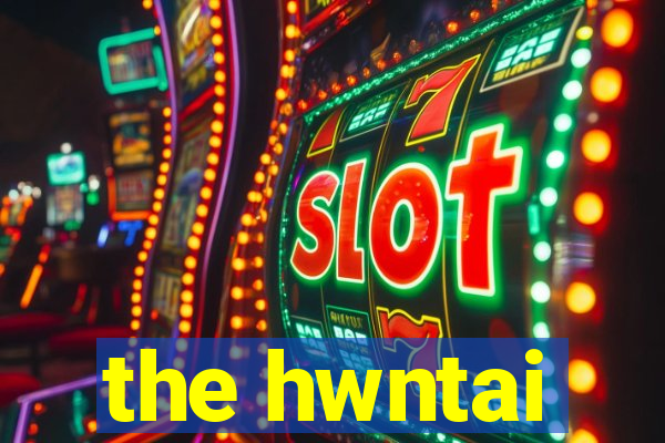 the hwntai