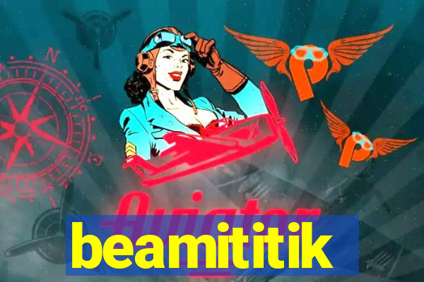 beamititik