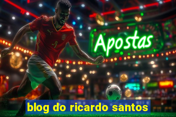 blog do ricardo santos