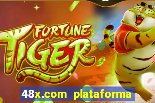 48x.com plataforma de jogos