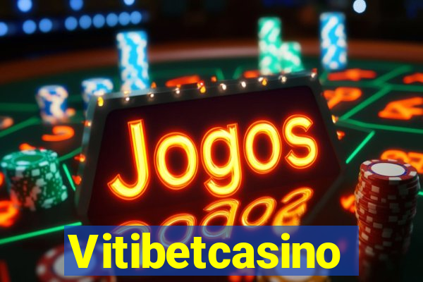 Vitibetcasino