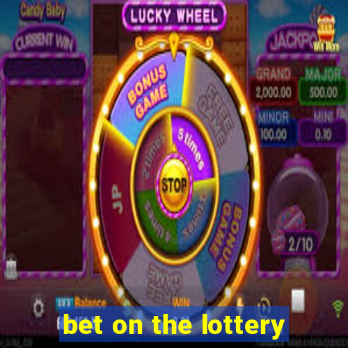 bet on the lottery