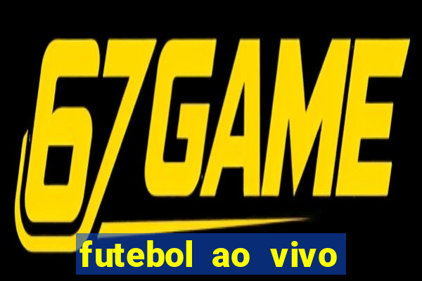 futebol ao vivo futebol muleke