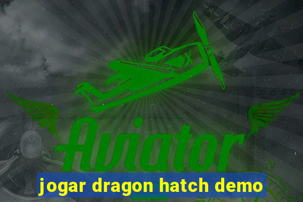 jogar dragon hatch demo