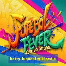 betty luquesi wikipedia