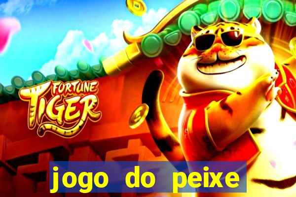 jogo do peixe ganhar dinheiro