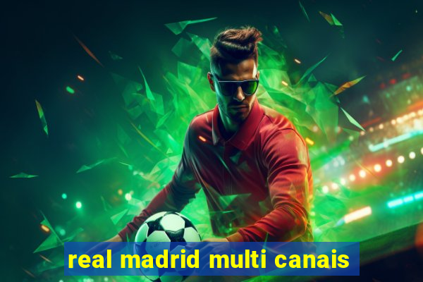 real madrid multi canais