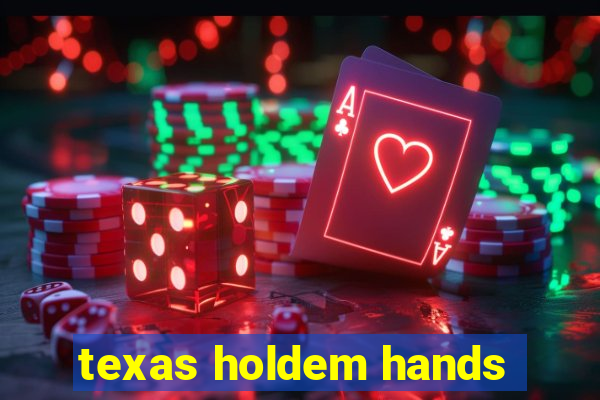 texas holdem hands