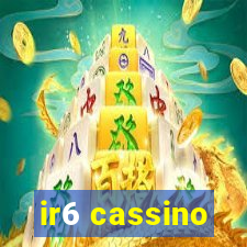 ir6 cassino