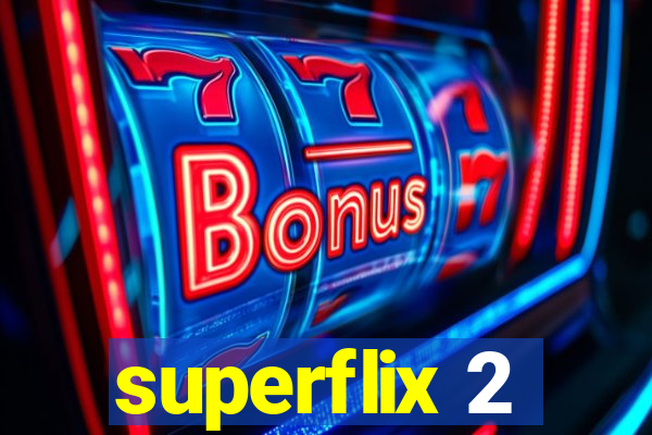 superflix 2