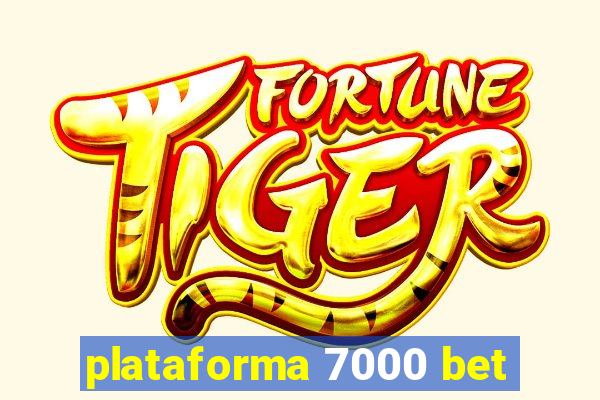 plataforma 7000 bet