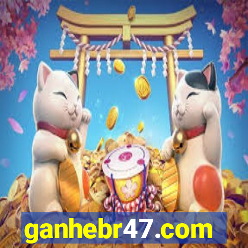 ganhebr47.com