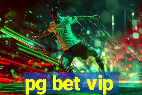 pg bet vip